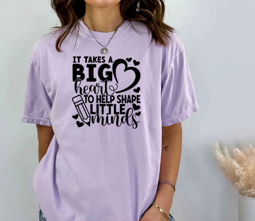 IT TAKES A BIG HEART TO HELP SHAPE LITTLE MINDS