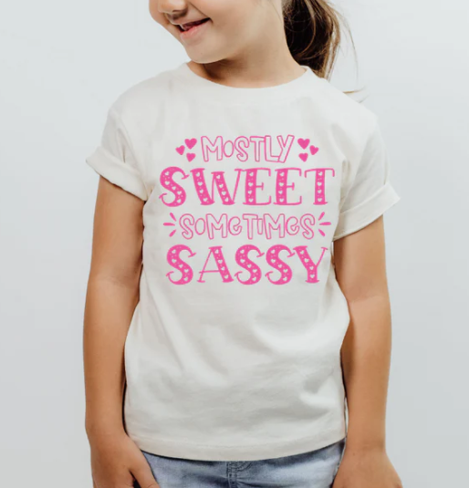 MOSTLY SWEET SOMETIMES SASSY