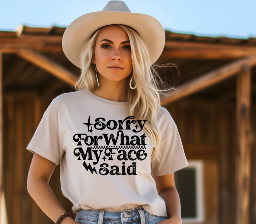 SORRY FOR WHAT MY FACE SAID