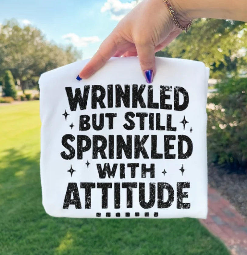 WRINKLED BUT STILL SPRINKLED WITH ATTITUDE