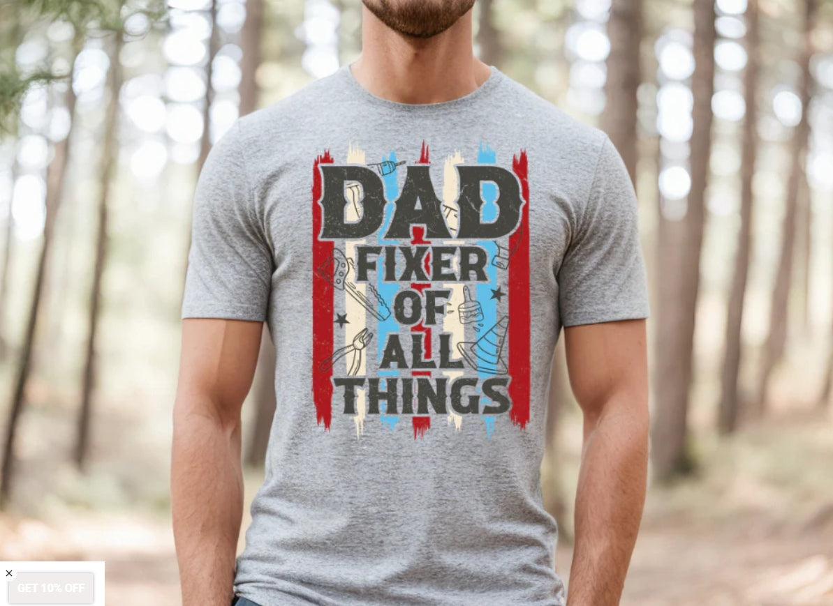 DAD FIXER OF ALL THINGS