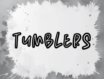 TUMBLERS