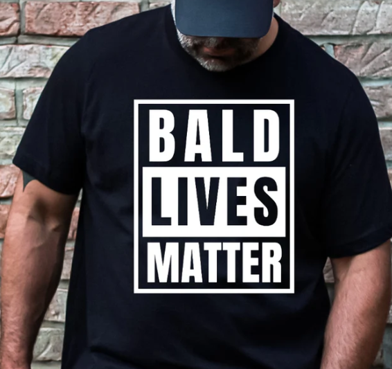BALD LIVES MATTER