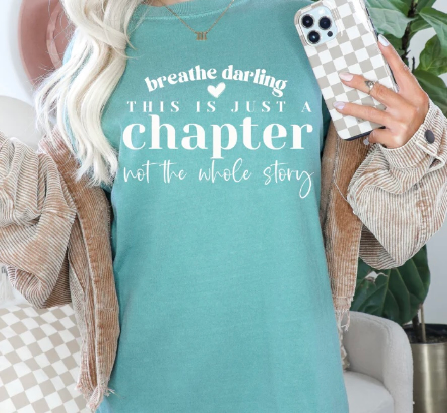 BREATHE DARLING THIS IS JUST A CHAPTER