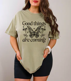 GOOD THINGS ARE COMING