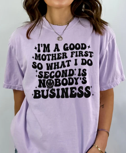 I'M A GOOD MOTHER FIRST
