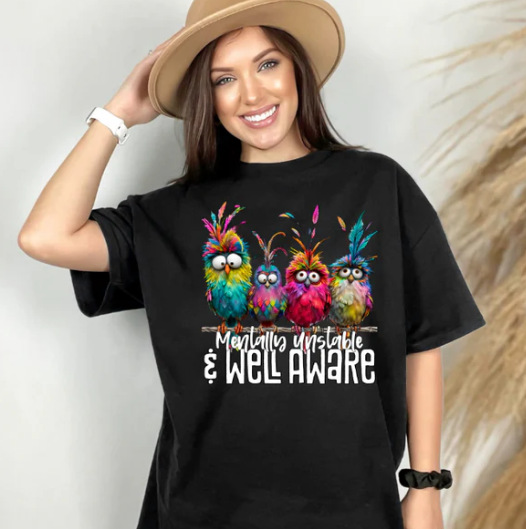 MENTALLY UNSTABLE & WELL AWARE