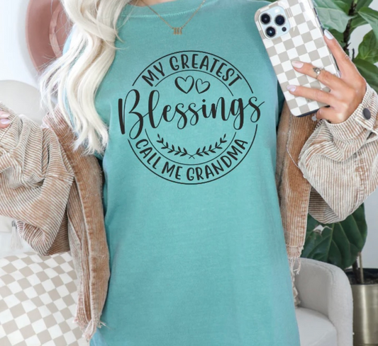 MY GREATEST BLESSINGS CALL ME GRANDMA