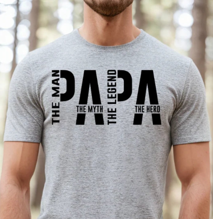 PAPA THE MAN THE MYTH THE LEGEND THE HERO