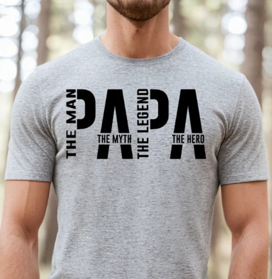 PAPA THE MAN THE MYTH THE LEGEND THE HERO