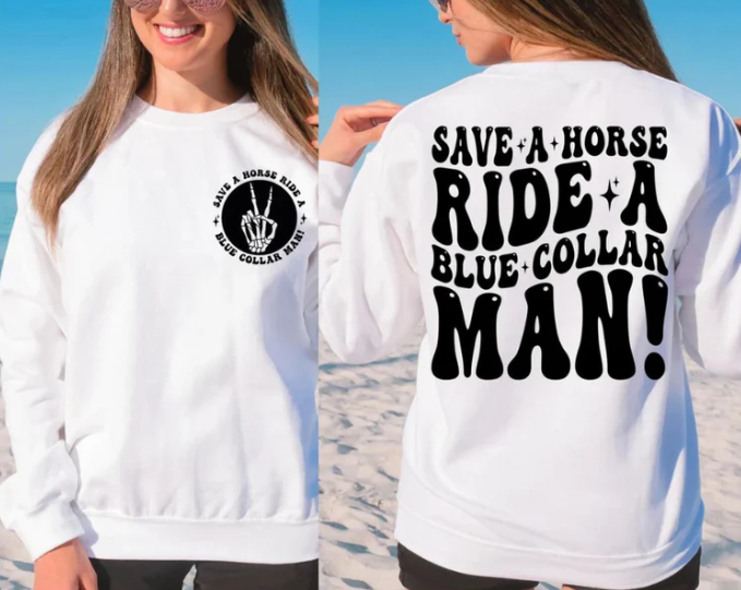 SAVE A HORSE RIDE A BLUE COLLAR MAN