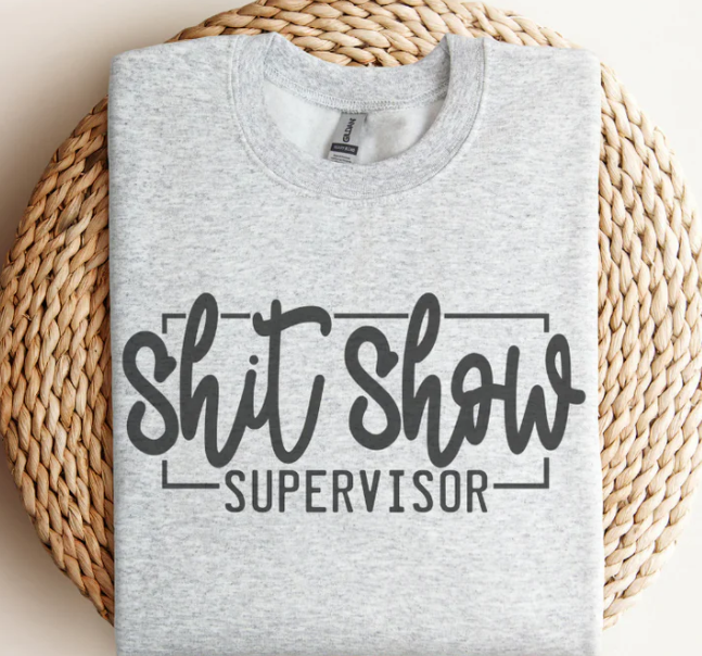 SHIT SHOW SUPERVISOR