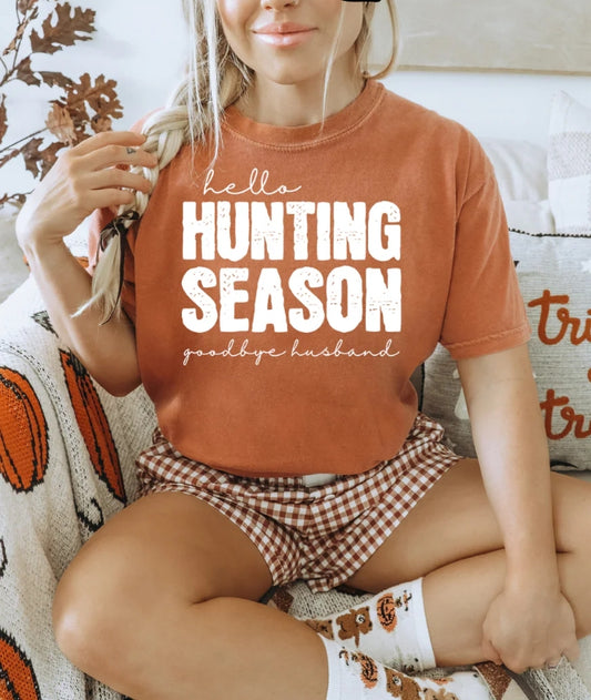HELLO HUNTING SEASON GOODBY HUSBAND