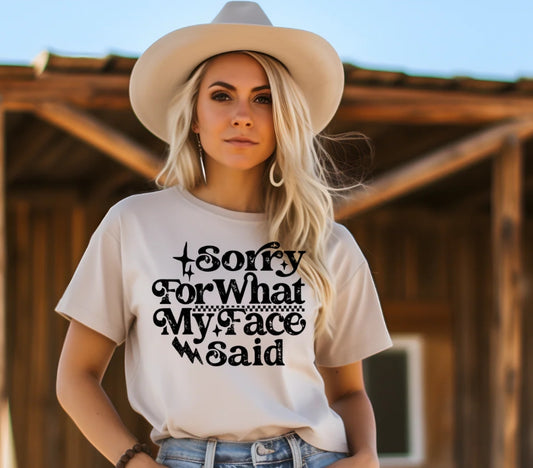 SORRY FOR WHAT MY FACE SAID