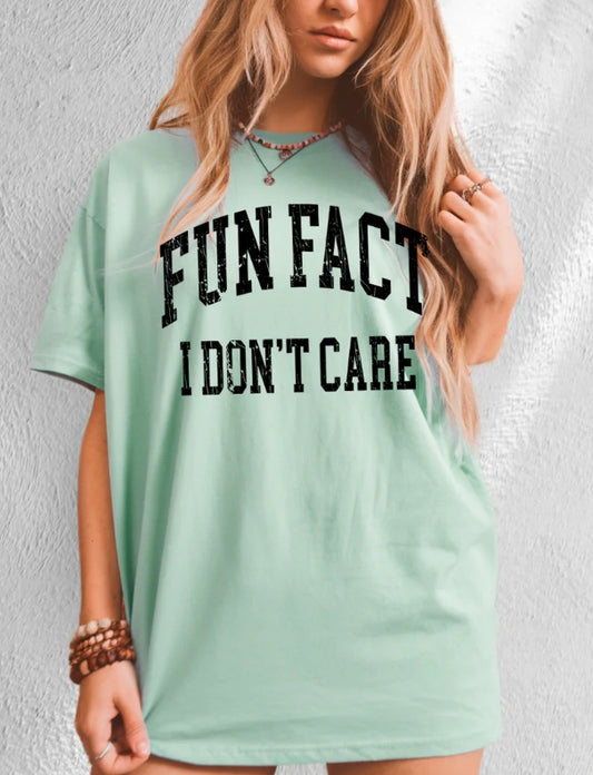 FUN FACT I DON'T CARE