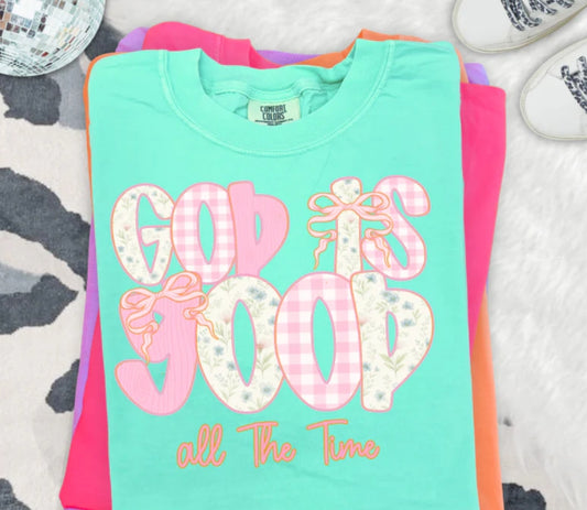 GOD IS GOOD ALL THE TIME