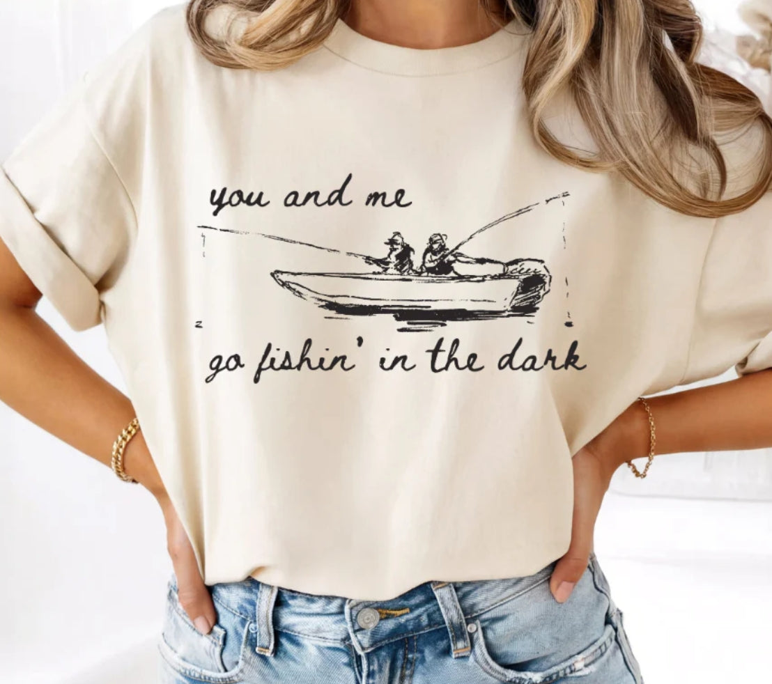 YOU AND ME GO FISIN' IN THE DARK