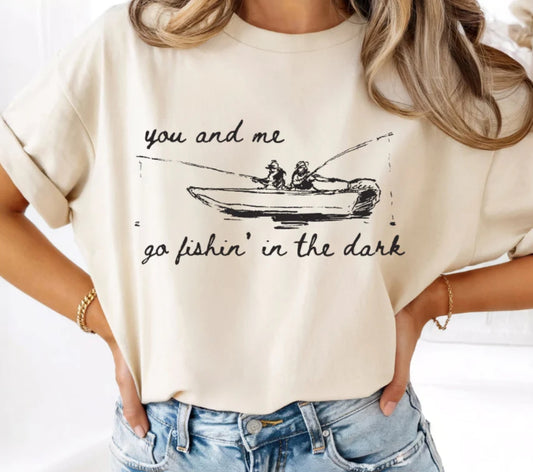 YOU AND ME GO FISIN' IN THE DARK