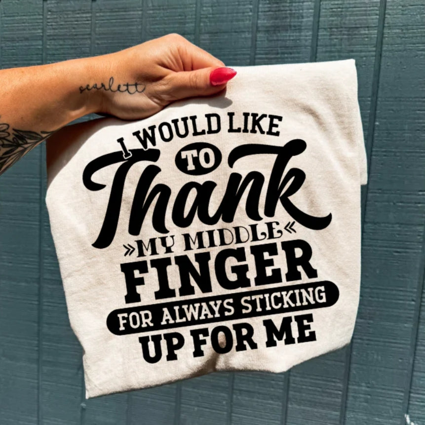 I WOULD LIKE TO THANK MY MIDDLE FINGER