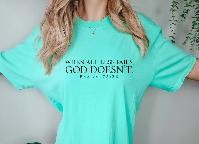 WHEN ALL ELSE FAILS, GOD DOESN'T