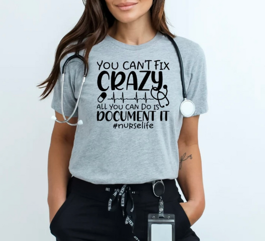 YOU CAN'T FIX CRAZY #NURSELIFE